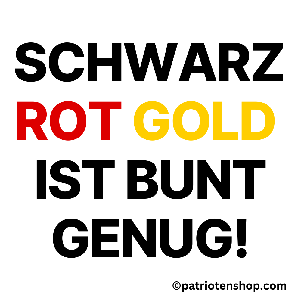 "Schwarz Rot Gold ist bunt genug.": 10 - 300 Sticker (Premium-Qualität)