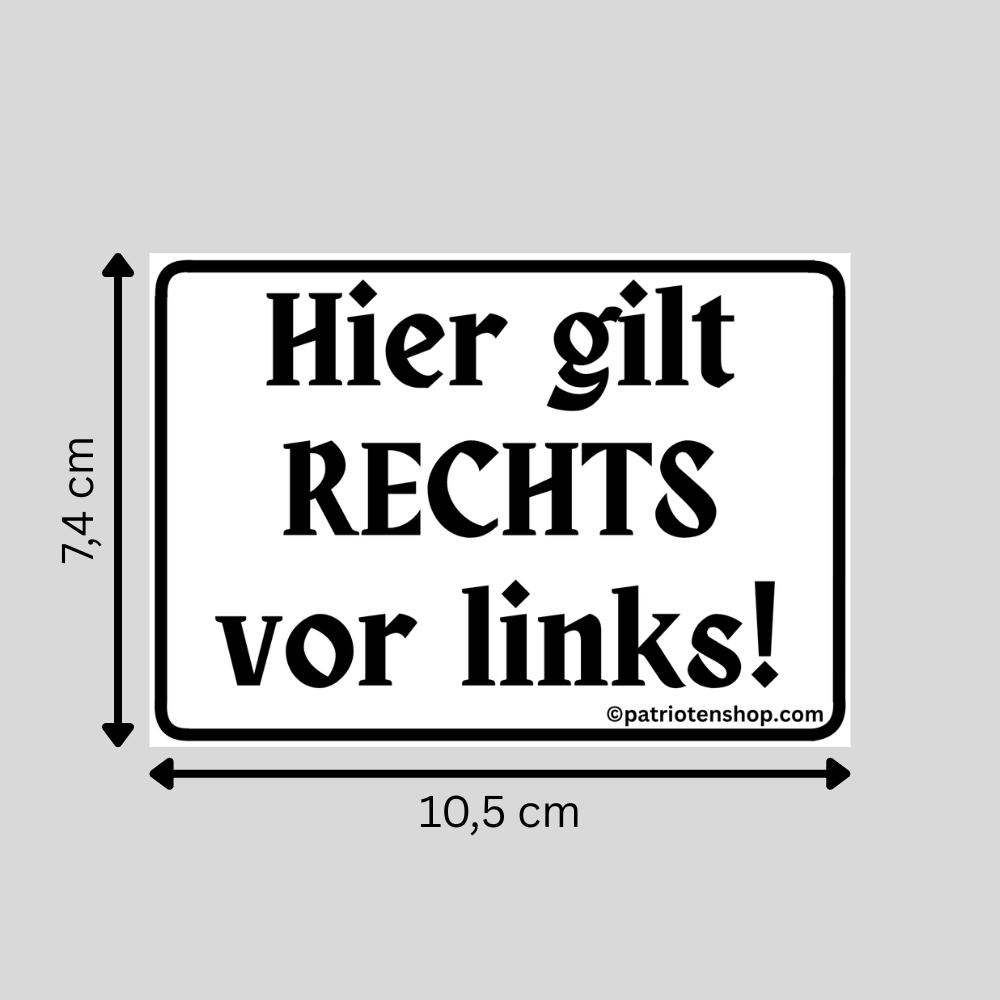 "Hier gilt RECHTS vor links": 10 - 300 Sticker (Premium-Qualität)