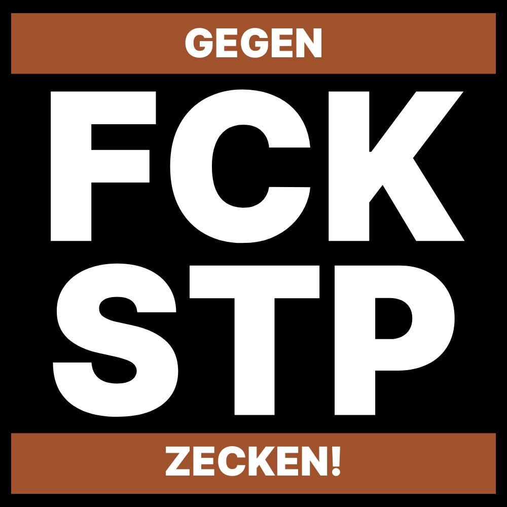 "FCK STP Gegen Zecken": 5x5cm 200 - 1.000 Sticker (Premium-Qualität)