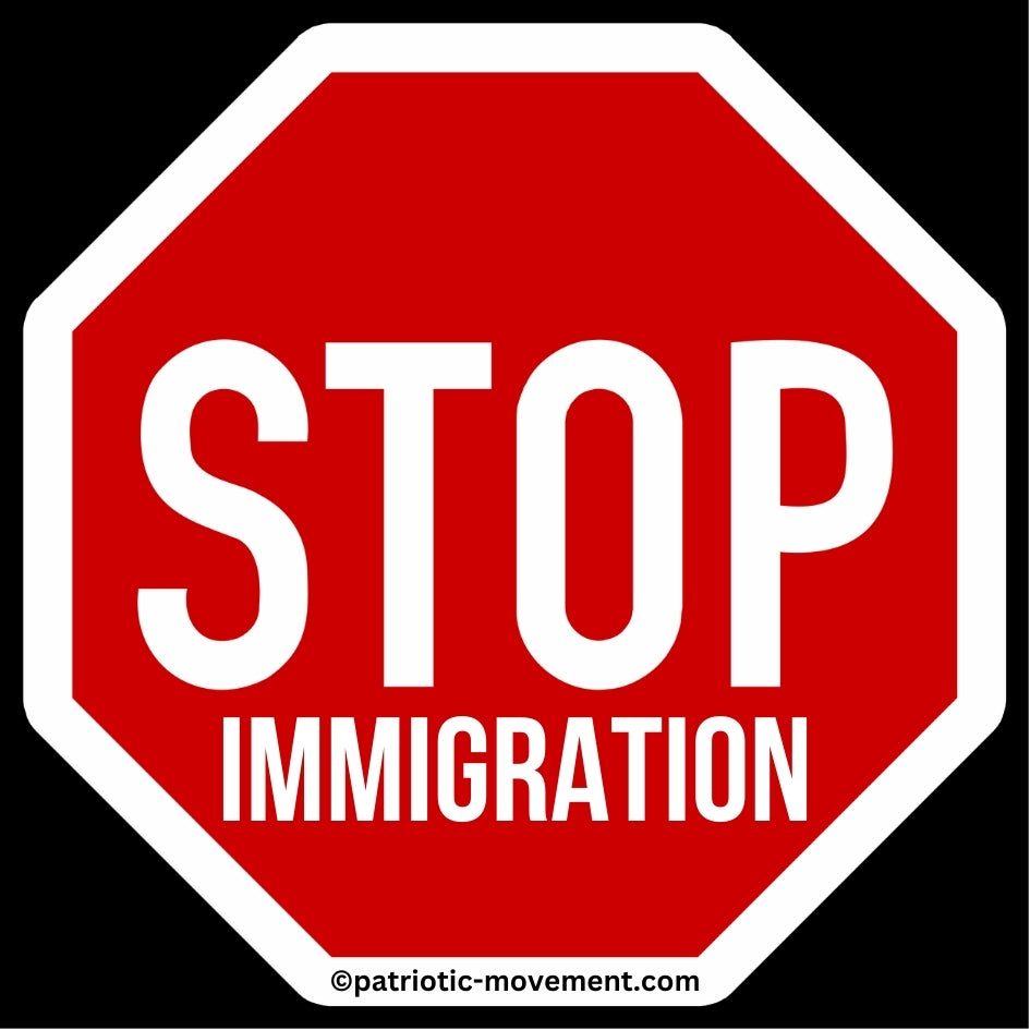 "STOP IMMIGRATION": 10 - 300 stickers (Premium Qualität)