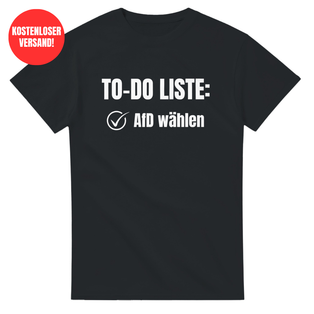 "TO-DO-LISTE: AfD wählen" (FRONTPRINT) Unisex-T-Shirt