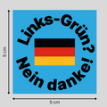 Links-Grün? Nein danke!: 10 - 300 Sticker (Premium-Qualität)