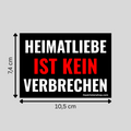 "Heimatliebe ist kein Verbrechen": 10 - 300 Sticker (Premium-Qualität)