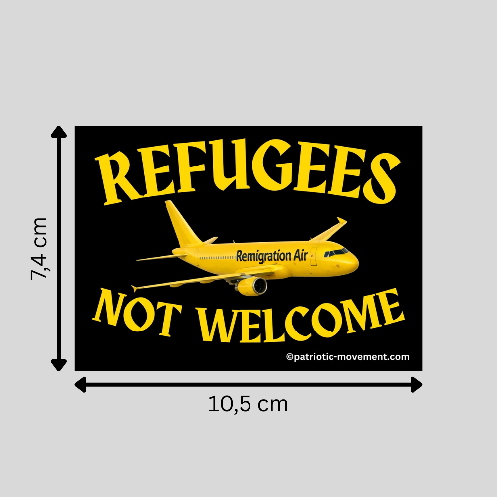 "REFUGEES NOT WELCOME": 10 - 300 Sticker (Premium-Qualität)