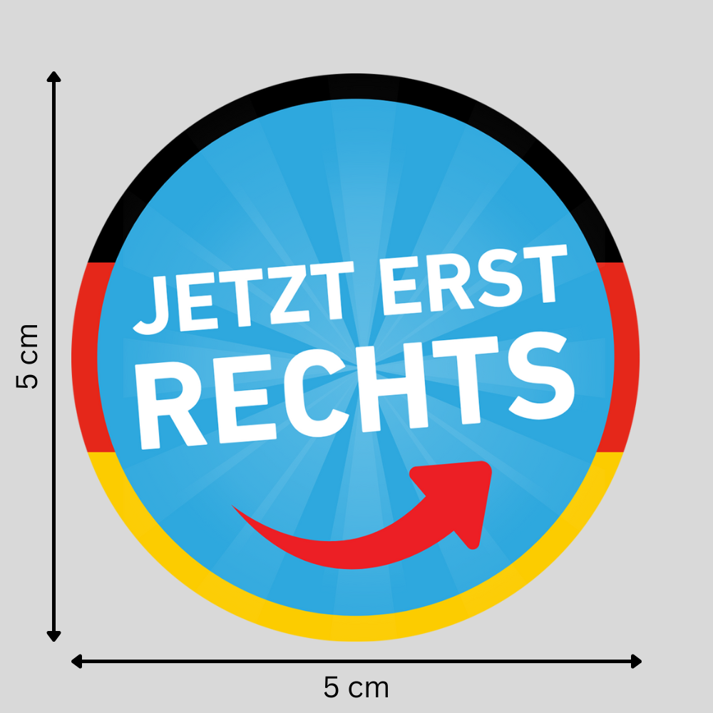"Jetzt erst RECHTS": 10 - 300 Sticker (Premium-Qualität)