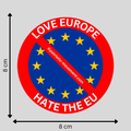 "LOVE EUROPE HATE THE EU": 10 - 300 stickers (Premium Qualität)