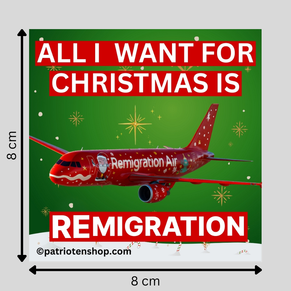 STRENG limitiert: "All I want for Christmas is Remigration": 10 - 300 Sticker (Premium-Qualität)
